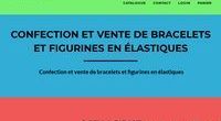 Confection et vente de bracelets et figurines en &eacute;lastiques